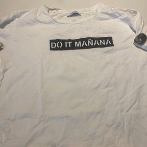 Zara Trafaluc “Do it Manana” White Tee Size M